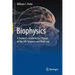 Biophysics: A Student's Guide to the Physics of the Life Sciences and Medicine