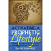 Activating a Prophetic Lifestyle
