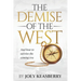 The Demise of the West: And how to survive the coming era