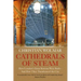 Cathedrals of Steam: How London's Great Stations Were Built - And How They Transformed the City