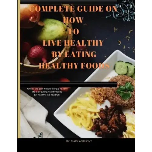Food and Nutrition guide: Complete diet guide