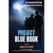 Project Blue Book: The Top Secret UFO Files That Revealed a Government Cover-Up