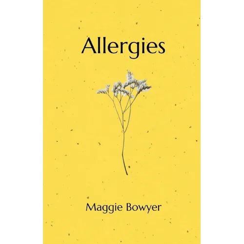 Allergies: Poems on Grieving and Loving