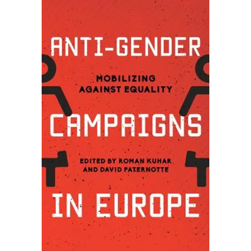 Anti-Gender Campaigns in Europe: Mobilizing against Equality