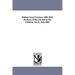 William Lloyd Garrison, 1805-1879; The Story of His Life Told by His Children. Vol. II: 1835-1840.