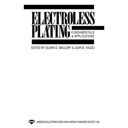 Electroless Plating: Fundamentals and Applications