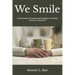 We Smile: Communication & Cooperation Strategies for Healing, Intimacy, & Teamwork