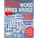 6000 Words Kriss Kross for Adults: 300 Interesting Puzzles, Easy, medium and hard levels