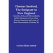 Thomas Sanford, The Emigrant To New England; Ancestry, Life, And Descendants, 1632-4. Sketches Of Four Other Pioneer Sanfords And Some Of Their Descen