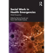 Social Work in Health Emergencies: Global Perspectives