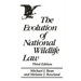 The Evolution of National Wildlife Law: Third Edition