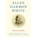 Ellen Harmon White: American Prophet