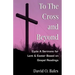 To the Cross and Beyond