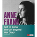 Anne Frank: Get to Know the Girl Beyond Her Diary