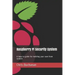 Raspberry Pi Security System: A how-to guide for building your own from scratch