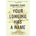 Your Longing Has a Name: Come Alive to the Story You Were Made for