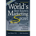 The World's Best Known Marketing Secret: Building Your Business By Referral