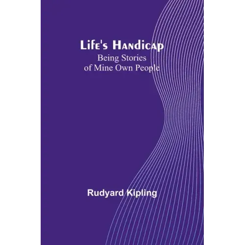 Life's Handicap: Being Stories of Mine Own People
