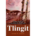 Tlingit: Volume Three of the Medicine Wheel Saga