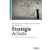 Sratégie Achats: L'essentiel des bonnes pratiques