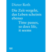 Dieter Roth: Time Passes, So Does Life, It Seems