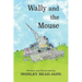 Wally and the Mouse