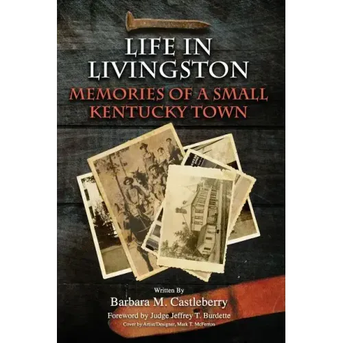 Life in Livingston: Memories of a Small Kentucky Town