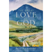 The Great Love of God: Encountering God's Heart for a Hostile World