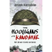 The Hooligans of Kandahar: Not All War Stories are Heroic