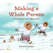 Making a Whole Person: Traditional Inuit Education: English Edition