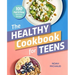 The Healthy Cookbook for Teens: 100 Fast & Easy Delicious Recipes
