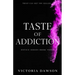 Taste of Addiction