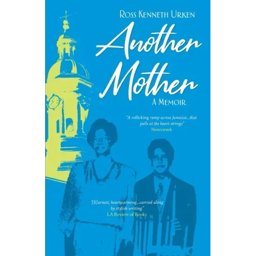 Another Mother: A Jamaican Woman, The Jewish Boy She Raised and His Quest for Her Secret History