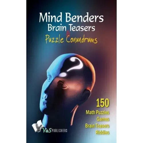Mind Benders Brain Teasers & Puzzle Conundrums