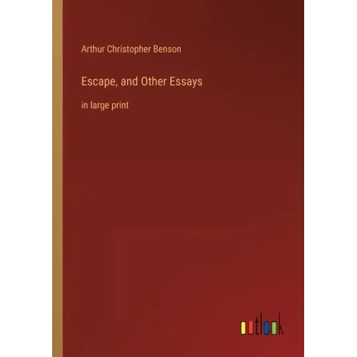 Escape, and Other Essays: in large print