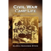 Civil War Camp Life