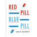 Red Pill, Blue Pill: How to Counteract the Conspiracy Theories That Are Killing Us