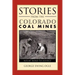 Stories from the Colorado Coal Mines: Rocky Road to Justice