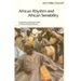 African Rhythm and African Sensibility: Aesthetics and Social Action in African Musical Idioms