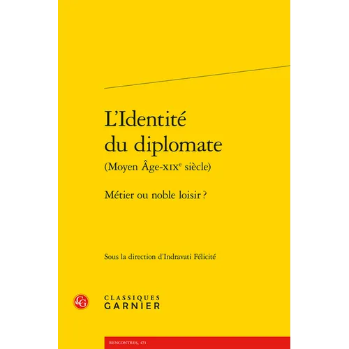 L'Identite Du Diplomate: Metier Ou Noble Loisir ?