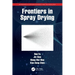 Frontiers in Spray Drying