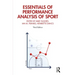 Essentials of Performance Analysis in Sport: Third Edition