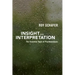 Insight and Interpretation: The Essential Tools of Psychoanalysis