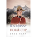 From Bush-Bunny to Horse-Cop