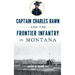 Captain Charles Rawn and the Frontier Infantry in Montana
