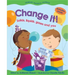 Change It!: Solids, Liquids, Gases and You