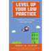 Level Up Your Law Practice: The Ultimate Guide to Being a Successful Lawyer