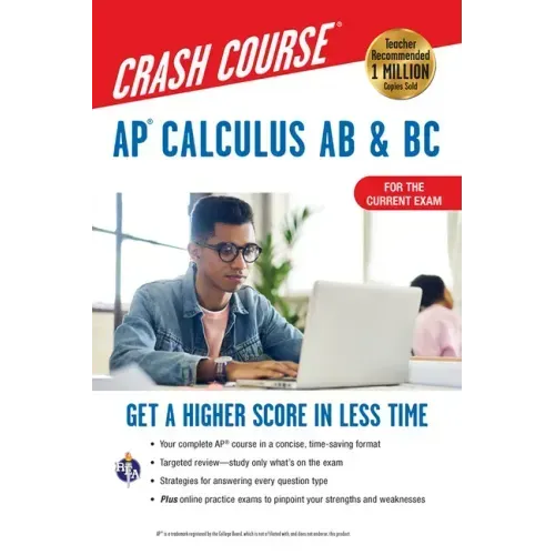 Ap(r) Calculus AB & BC Crash Course 3rd Ed., Book + Online: Get a Higher Score in Less Time