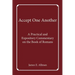 Accept One Another: A Practical and Expository Commentary on the Book of Romans