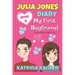 Julia Jones' Diary - Book 4 - My First Boyfriend: Girls Books Ages 9-12